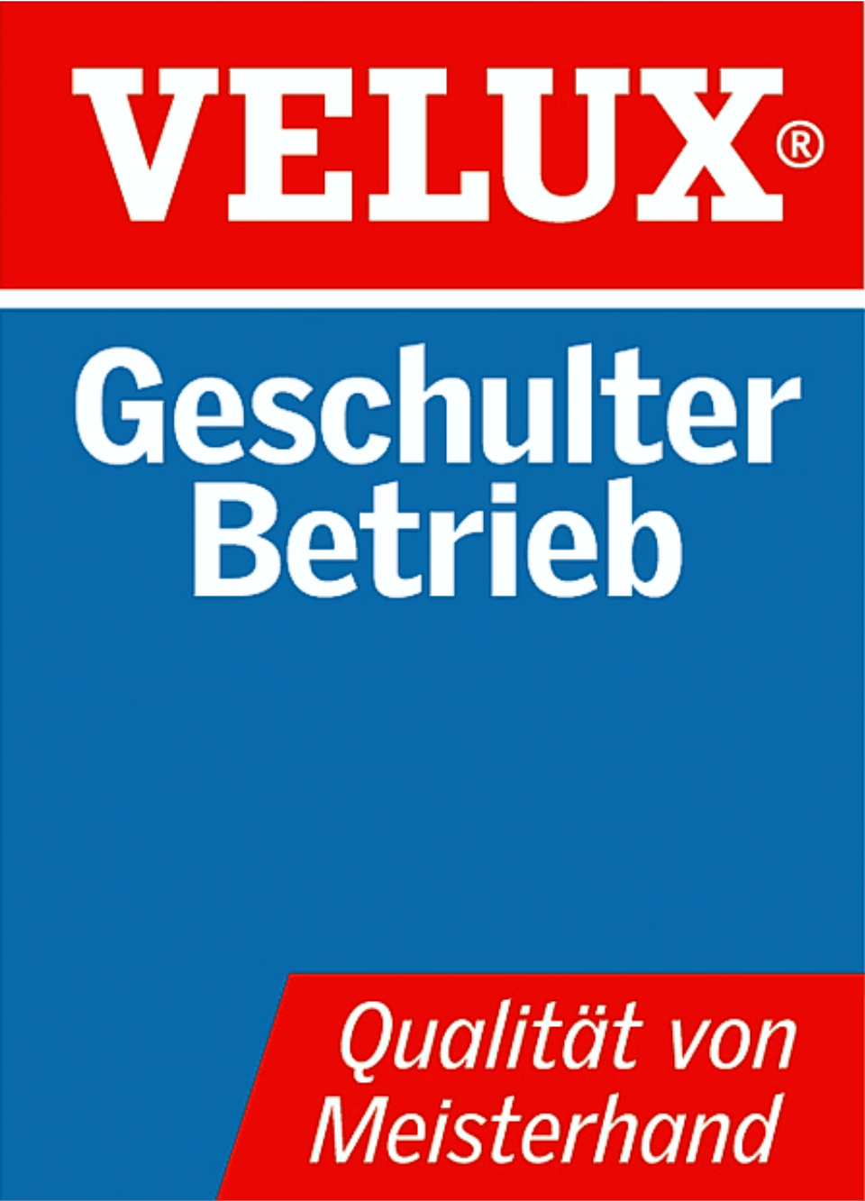 VELUX – Geschulter Betrieb